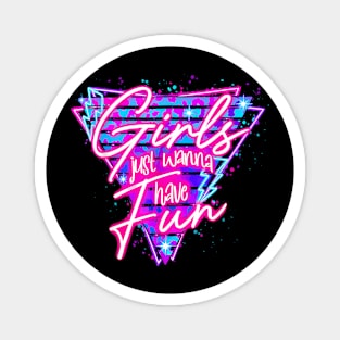 Funny Girls Just Wanna Have Fun Nostalgia 1980s Magnet